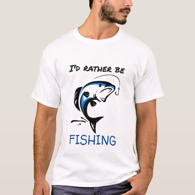 Jag skulle hellre fiska T-Shirt (Framsida)