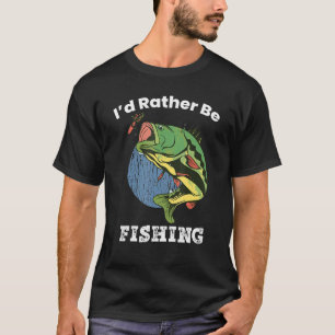 Jag skulle hellre fiska utomhus. t shirt