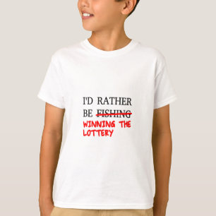 Jag skulle hellre fiska... Vinnare i lotteriet T-shirt