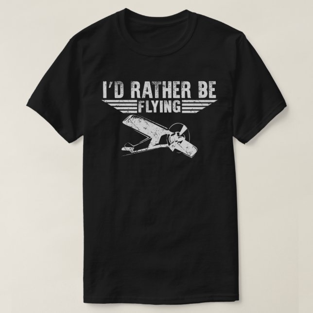 Jag skulle hellre flyga flygpilot t shirt (Design framsida)