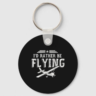 Jag skulle hellre flyga piloters flygplanspilotgåv nyckelring