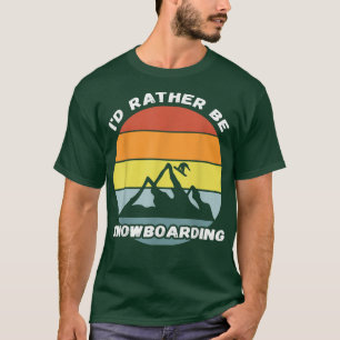 Jag skulle hellre gå ombord på Retro Vintage Snowb T Shirt