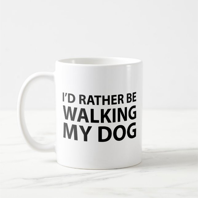 Jag skulle hellre gå på min Hund-kaffe Mugg (Vänster)
