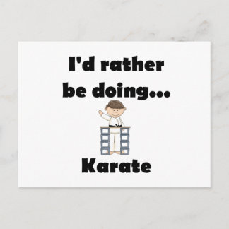 Jag skulle hellre göra Karate Vykort