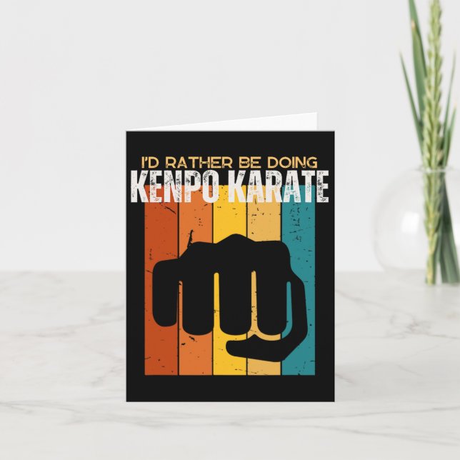 Jag skulle hellre göra Kenpo Karate Funny American Kort (Framsida)
