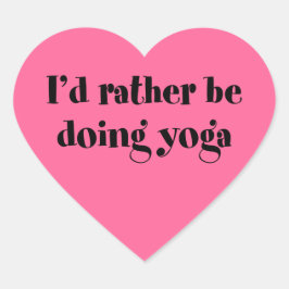 Jag skulle hellre göra Yoga Hjärtformat Klistermärke