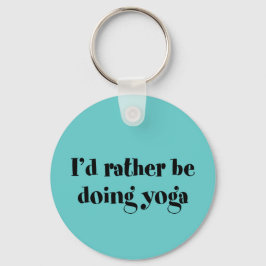 Jag skulle hellre göra Yoga Nyckelring