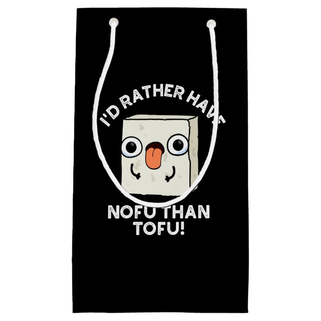 Jag skulle hellre ha Nofu än Tofu Food Pun Mörk BG (Framsidan)