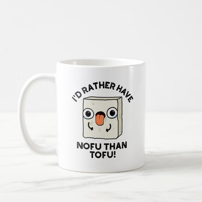 Jag skulle hellre ha Nofu än Tofu Funny Food Pun Kaffemugg (Vänster)