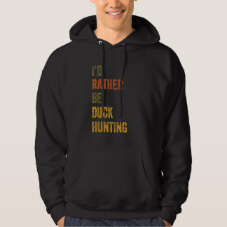 Jag skulle hellre jaga Anka Hoodie