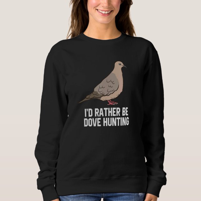 Jag skulle hellre jaga Dove Dove Hunting T Shirt (Framsida)