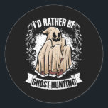 Jag skulle hellre jaga Fantastisk Paranormal Inv. Runt Klistermärke<br><div class="desc">Jag skulle hellre jaga Fantastisk-paranormutredare</div>