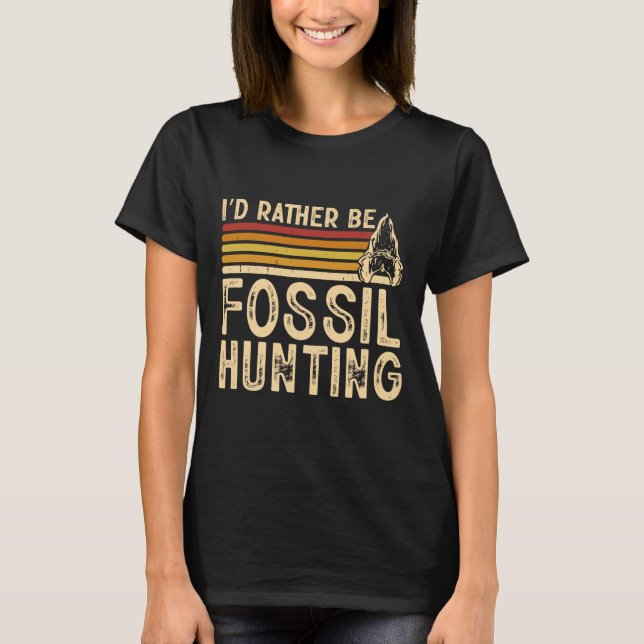 Jag skulle hellre jaga Fossil T Shirt (Framsida)