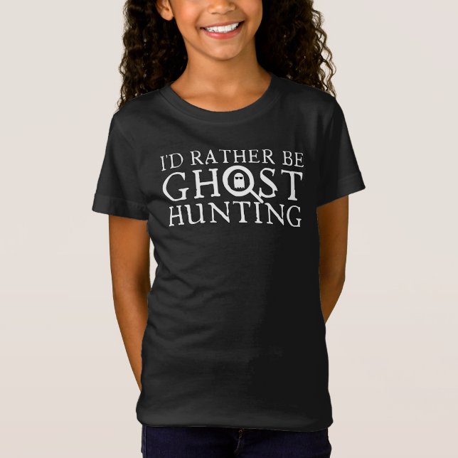 Jag skulle hellre jaga Ghost T Shirt (Framsida)