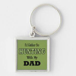 Jag skulle hellre jaga med Pappa Fyrkantig Silverfärgad Nyckelring