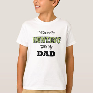 Jag skulle hellre jaga med Pappa Tee Shirt