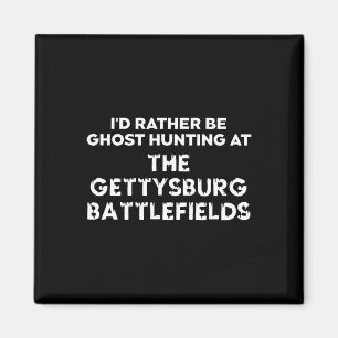 Jag skulle hellre jaga på Gettysburg Ttle. Magnet