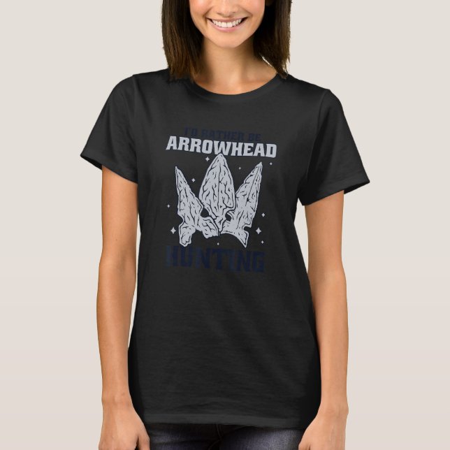 Jag skulle hellre jaga Sten Arrowhad Co. T Shirt (Framsida)