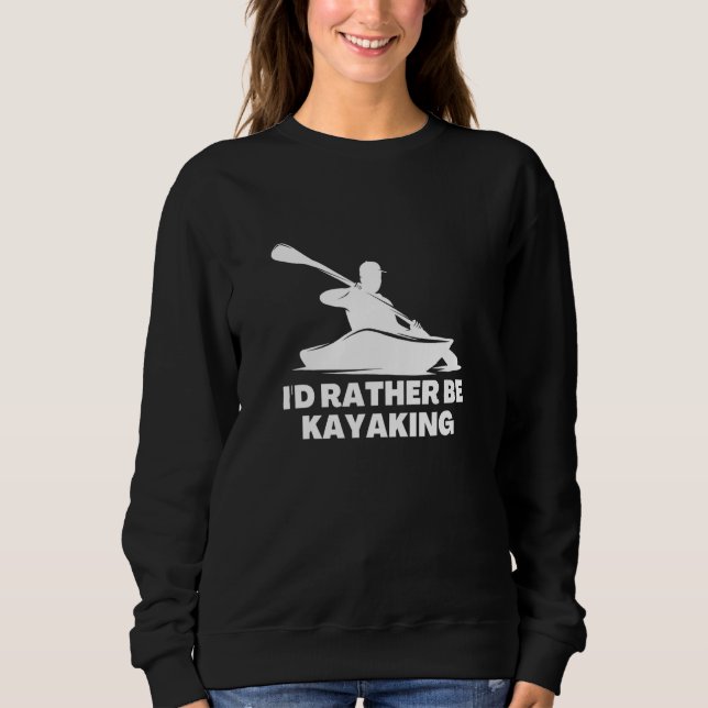Jag skulle hellre Kayaking T Shirt (Framsida)