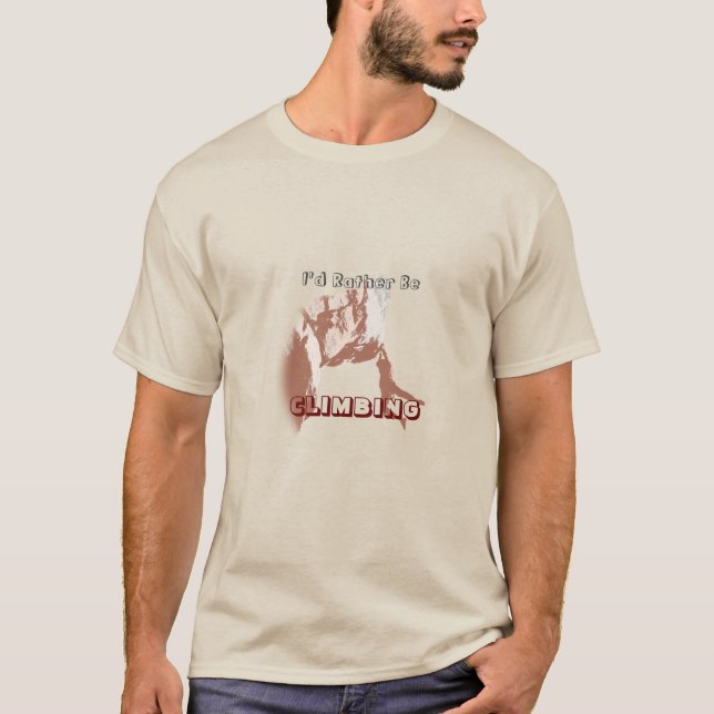 Jag skulle hellre klättra på T-Shirt (Framsida)