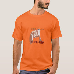 Jag skulle hellre klättra på T-Shirt