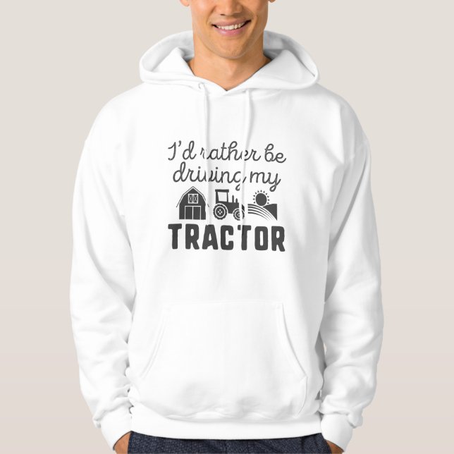 Jag skulle hellre köra min traktor hoodie (Framsida)