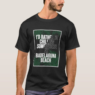 Jag skulle hellre kyla vid Badelagunas Norge T Shirt