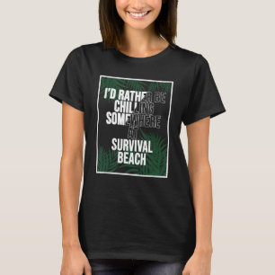 Jag skulle hellre kyla vid överlevnadsbäckenet Pue T Shirt