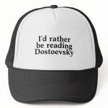 Jag Skulle Hellre Läsa Dostojevskij Hatt