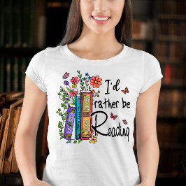 Jag skulle hellre läsa Tshirt T Shirt