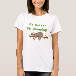 Jag skulle hellre ligga och ligga på en Träd-lubb. T Shirt