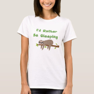 Jag skulle hellre ligga och ligga på en Träd-lubb. T Shirt