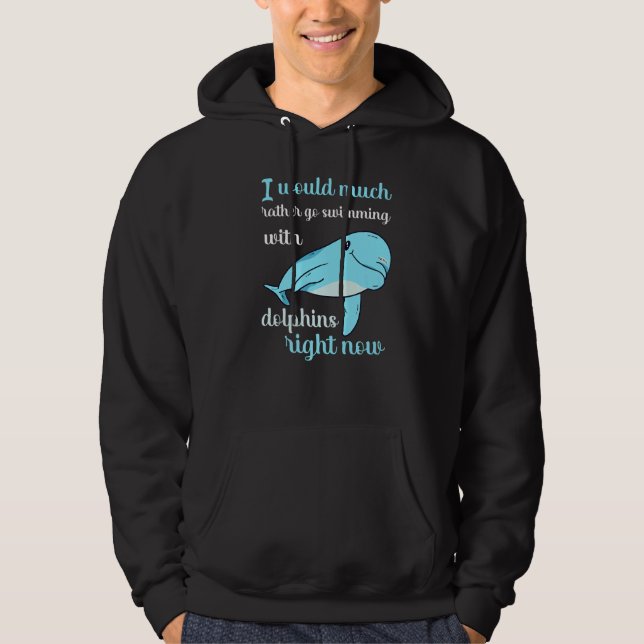 Jag skulle hellre nu med delfinernas Simma Flyta Hoodie (Framsida)