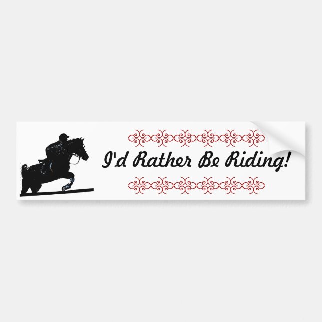 Jag skulle hellre rida! Horse Bumper Sticker Bildekal (Framsidan)