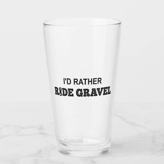 Jag skulle hellre Ride Gravel Glaskopp (Framsida)