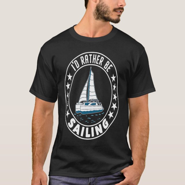Jag skulle hellre segla Katamaran kapten  2 T Shirt (Framsida)