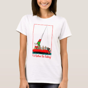Jag skulle hellre segla med jultomten vid jul t shirt