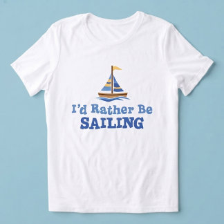 Jag skulle hellre segla med segelbåtströja t shirt