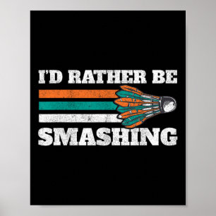 Jag skulle hellre skära av Retro Badminton. Poster