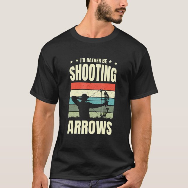 Jag skulle hellre skjuta Arhcery Archer Bow A T Shirt (Framsida)