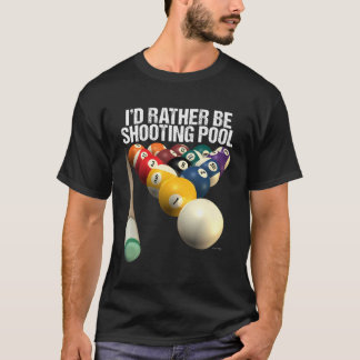 Jag skulle hellre skjuta Bassäng T Shirt