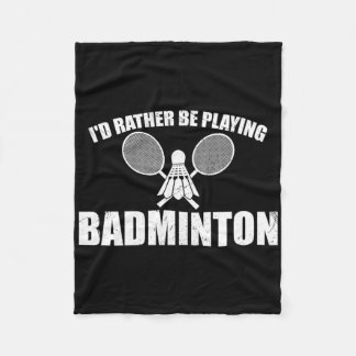 Jag skulle hellre spela Badminton Fleecefilt