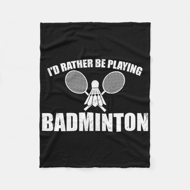 Jag skulle hellre spela Badminton Fleecefilt (Framsidan)