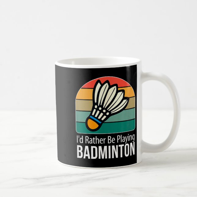 Jag Skulle Hellre Spela Badminton -  Kaffemugg (Höger)