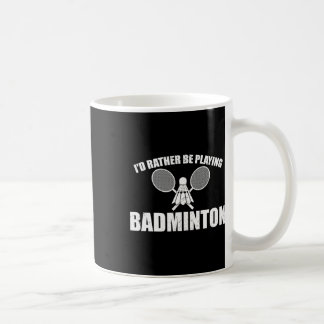 Jag skulle hellre spela Badminton Kaffemugg