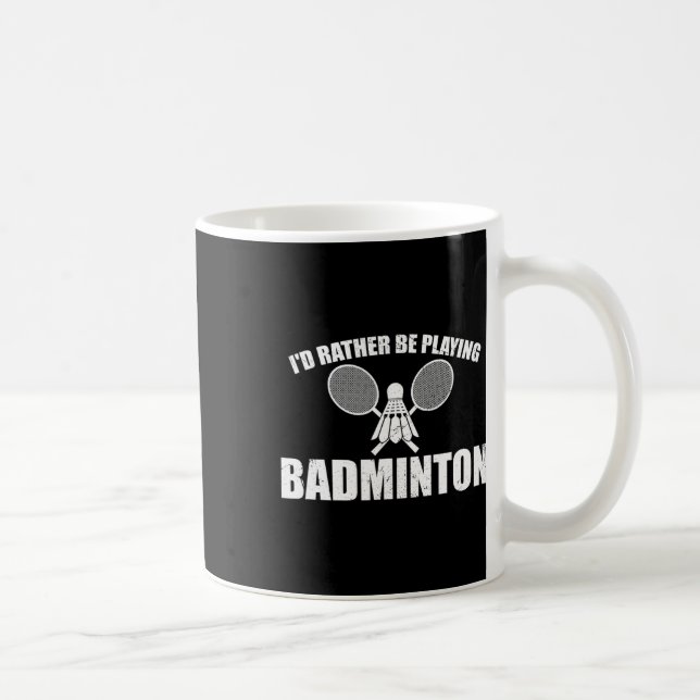 Jag skulle hellre spela Badminton Kaffemugg (Höger)