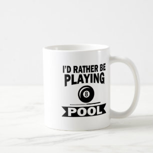 Jag skulle hellre spela Bassäng Funny Billiard Bas Kaffemugg