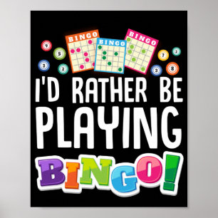 Jag skulle hellre spela Bingo Funny Lucky Gambling Poster