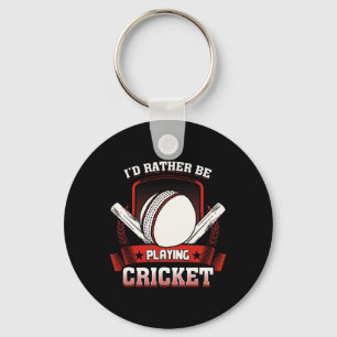 Jag Skulle Hellre Spela Cricket T Shirt - Cricket Nyckelring