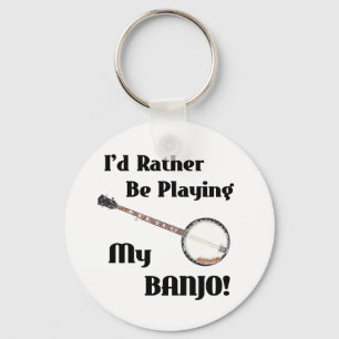 Jag skulle hellre spela min Banjo Nyckelring